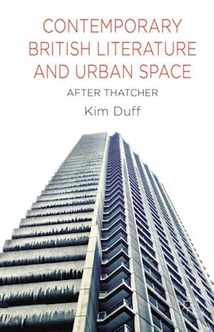 Contemporary British Literature and Urban Space