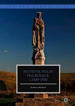 Medieval Welsh Pilgrimage, c.1100–1500