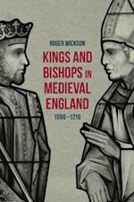 Kings and Bishops in Medieval England, 1066-1216