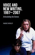 Voice and New Writing, 1997-2007
