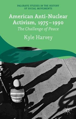 American Anti-Nuclear Activism, 1975-1990