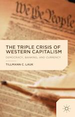 The Triple Crisis of Western Capitalism