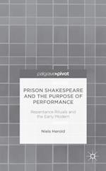 Prison Shakespeare and the Purpose of Performance