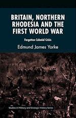 Britain, Northern Rhodesia and the First World War