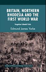 Britain, Northern Rhodesia and the First World War