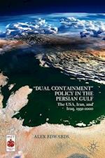 “Dual Containment” Policy in the Persian Gulf