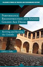 Performance Reconstruction and Spanish Golden Age Drama