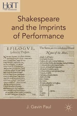 Shakespeare and the Imprints of Performance