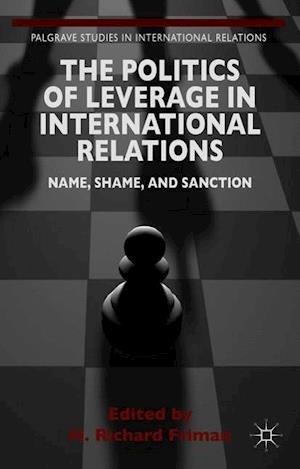 The Politics of Leverage in International Relations