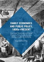 Family Economics and Public Policy, 1800s–Present