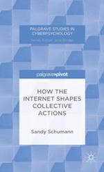 How the Internet Shapes Collective Actions