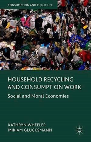 Household Recycling and Consumption Work