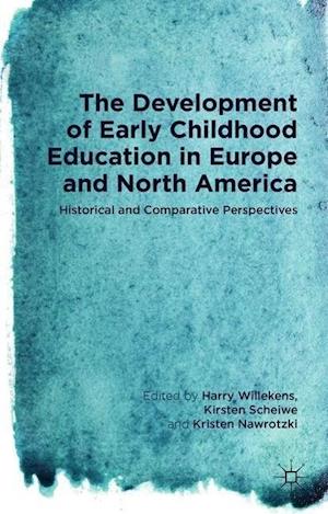 The Development of Early Childhood Education in Europe and North America