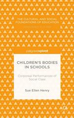 Children's Bodies in Schools: Corporeal Performances of Social Class