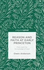 Reason and Faith at Early Princeton: Piety and the Knowledge of God