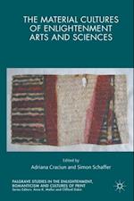 Material Cultures of Enlightenment Arts and Sciences