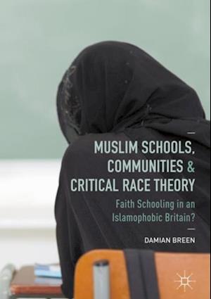 Muslim Schools, Communities and Critical Race Theory