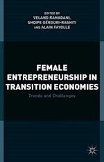 Female Entrepreneurship in Transition Economies