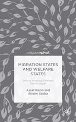 Migration States and Welfare States: Why Is America Different from Europe?