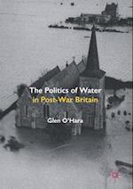 Politics of Water in Post-War Britain