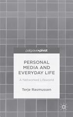 Personal Media and Everyday Life