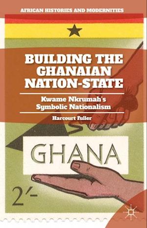 Building the Ghanaian Nation-State