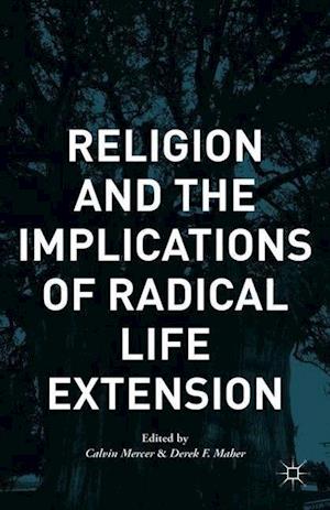 Religion and the Implications of Radical Life Extension