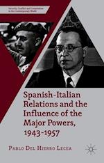 Spanish-Italian Relations and the Influence of the Major Powers, 1943-1957