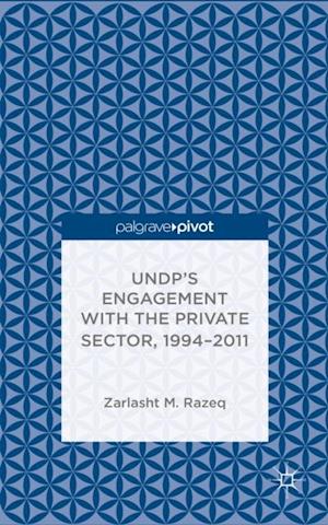UNDP''s Engagement with the Private Sector, 1994-2011
