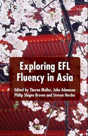 Exploring EFL Fluency in Asia