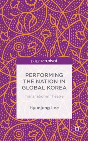 Performing the Nation in Global Korea