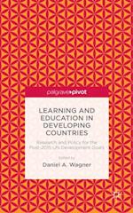 Learning and Education in Developing Countries: Research and Policy for the Post-2015 UN Development Goals