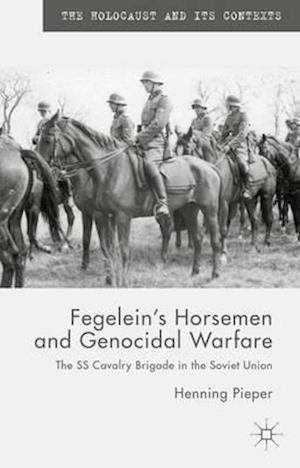 Fegelein's Horsemen and Genocidal Warfare