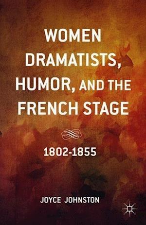 Women Dramatists, Humor, and the French Stage