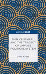 Shin Kanemaru and the Tragedy of Japan''s Political System