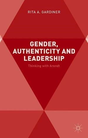 Gender, Authenticity and Leadership