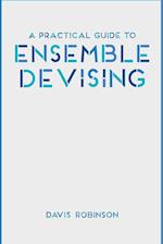 A Practical Guide to Ensemble Devising