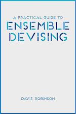 Practical Guide to Ensemble Devising