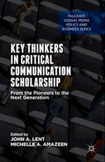 Key Thinkers in Critical Communication Scholarship
