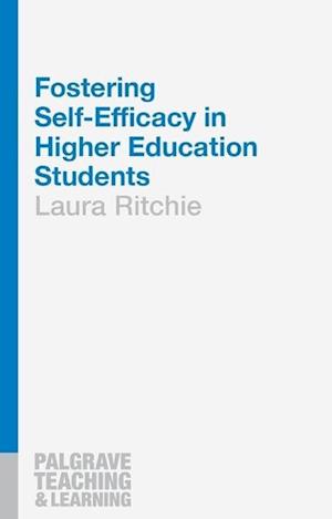 Fostering Self-Efficacy in Higher Education Students