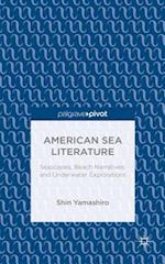 American Sea Literature: Seascapes, Beach Narratives, and Underwater Explorations