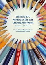 Teaching EFL Writing in the 21st Century Arab World