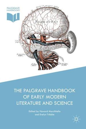 The Palgrave Handbook of Early Modern Literature and Science