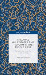 Arab Gulf States and Reform in the Middle East