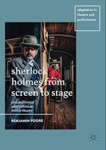 Sherlock Holmes from Screen to Stage