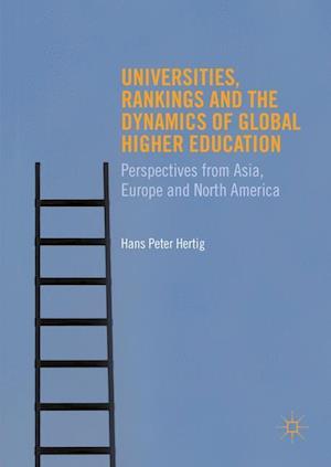 Universities, Rankings and the Dynamics of Global Higher Education