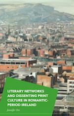 Literary Networks and Dissenting Print Culture in Romantic-Period Ireland