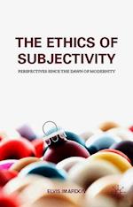 The Ethics of Subjectivity