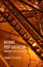 Beyond Post-Socialism