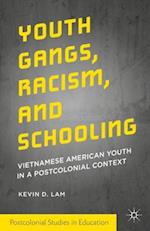 Youth Gangs, Racism, and Schooling